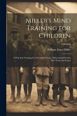 Miller's Mind Training for Children: A Practical Training for Successful Living; Educational Games That Train the Senses; Volume 2