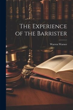 The Experience of the Barrister - Warner, Warren