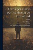 Little Journeys to the Homes of the Great: Little Journeys to the Homes of Great Businessmen; Volume 11