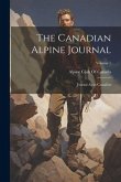 The Canadian Alpine Journal: Journal Alpin Canadien; Volume 1