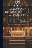 Les 205 Martyrs Du Japon Béatifiés Par Pie Ix En 1867: Notice Par Le Père Boero, De La Compagnie De Jésus...