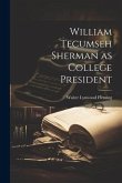 William Tecumseh Sherman as College President
