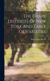 The Grape Districts Of New York And Table Of Varieties