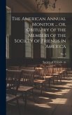 The American Annual Monitor ... or, Obituary of the Members of the Society of Friends in America; No. 6