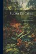 Flora De Chile; Volume 4 - Bild 1