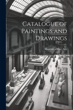 Catalogue of Paintings and Drawings - Arts, Museum Of Fine