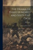The Drama of Three Hundred and Sixty-five Days: Scenes in the Great War