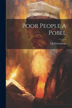 Poor People A Pobel - I. K. Friendman