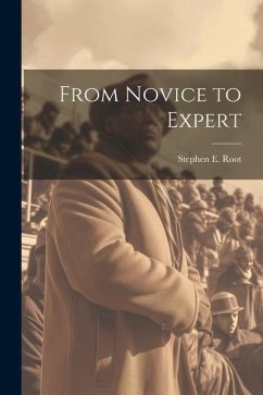 From Novice to Expert - Root, Stephen E.