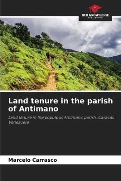 Land tenure in the parish of Antimano - Carrasco, Marcelo