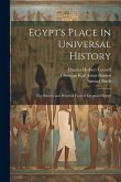 Egypt's Place in Universal History: The Sources and Primeval Facts of Egyptian History