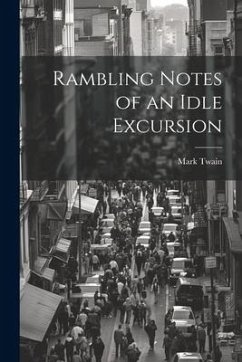 Rambling Notes of an Idle Excursion - Twain, Mark