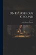 On Dangerous Ground - Bild 1