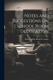 Notes and Suggestions on School Room Decoration