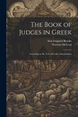 The Book of Judges in Greek: According to the Text of Codex Alexandrinus