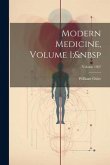 Modern Medicine, Volume 1; Volume 1907