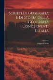 Scritti Di Geografia E Di Storia Della Geografia Concernenti L'italia