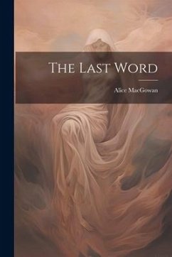 The Last Word - Macgowan, Alice