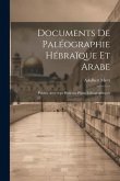 Documents de Paléographie Hébraïque et Arabe: Publiés Avec Sept Planches Photo-Lithographiques