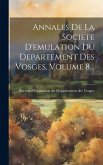 Annales De La Societe D'emulation Du Departement Des Vosges, Volume 8...