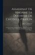 Assassinat De Madame La Duchesse De... - Bild 1