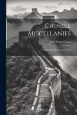 Chinese Miscellanies: A Collection of Essays and Notes