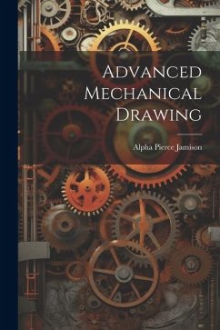 Advanced Mechanical Drawing - Jamison, Alpha Pierce