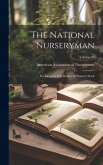 The National Nurseryman: For Growers And Dealers In Nursery Stock; Volume 29