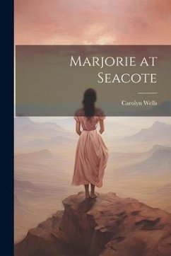 Marjorie at Seacote - Wells, Carolyn