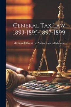 General Tax Law 1893-1895-1897-1899 - Michigan Office of the Auditor General