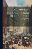 A Common-School History of the United States