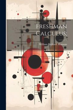 Freshman Calculus; - Ransom, William Richard