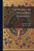 The Works of President Edwards ..; Volume 7