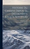 Histoire Du Canada Depuis Sa Découverte Jusqu'à Nos Jours: Histoire...