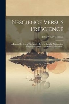 Nescience Versus Prescience: A Poetical Review of 