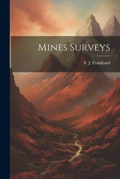 Mines Surveys - Frankland, F. J.