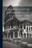 Archäologische Bemerkungen zu Claudian und Sidonius