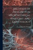 Methods of Research in Microscopical Anatomy and Embryology