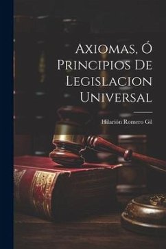 Cover Axiomas, ó Principios de Legislacion Universal
