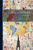 Zarathustra: En Bog Om Persernes Gamle Tro, Volumes 1-2