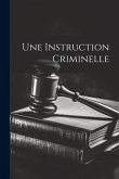 Une Instruction Criminelle