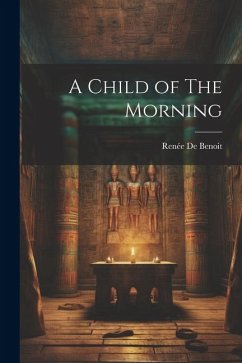 A Child of The Morning - Benoit, Renée de