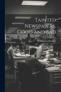 Tainted Newspapers, Good and Bad - Washington, Gladden