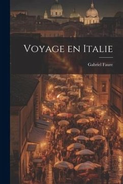 Voyage en Italie - Faure, Gabriel