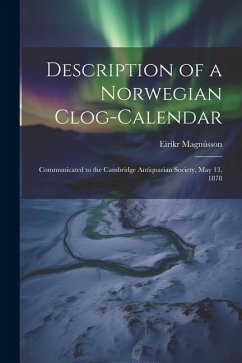 Description of a Norwegian Clog-Calendar - Magnússon, Eiríkr