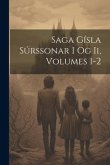 Saga Gísla Súrssonar I Og Ii, Volumes 1-2