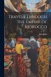 Travels Through the Empire of Morocco - Bild 1