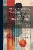 Music-Study in Germany From the Home Correspondence