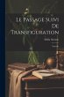 Le Passage suivi de Transfiguration:... - Bild 1