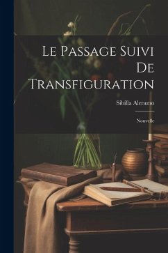 Le Passage suivi de Transfiguration: Nouvelle - Aleramo, Sibilla